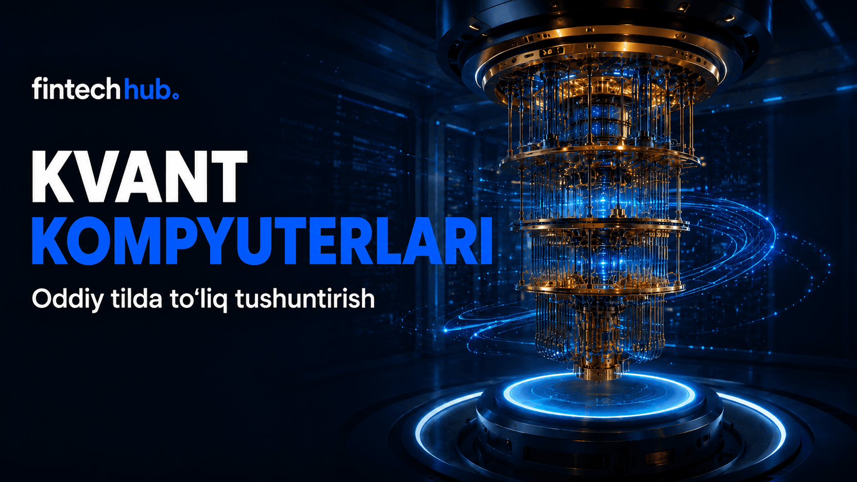 Kvant kompyuterlari: kelajakni o‘zgartirishi mumkin bo‘lgan texnologiya